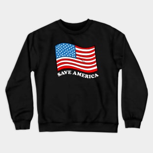 Save America Crewneck Sweatshirt